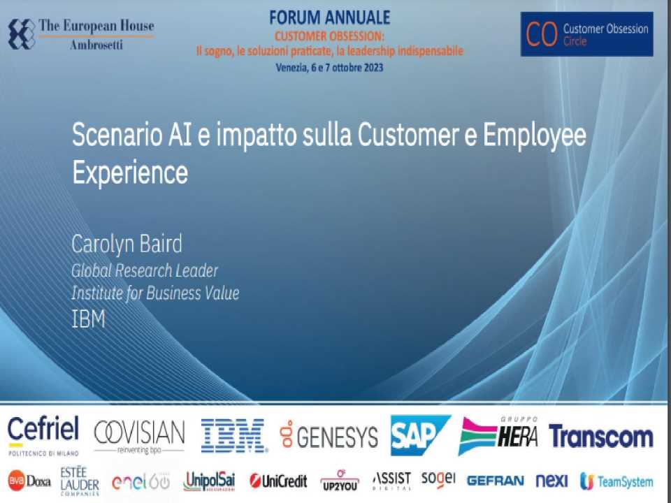 1^ FORUM ANNUALE
Customer Obsession:
il sogno, le soluzioni praticate, la leadership indispensabile
Cultura, Progettazione, Misura e Miglioramento: un'Agenda per il Futuro