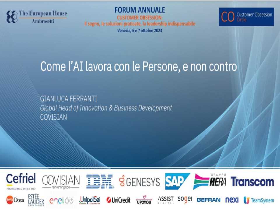 1^ FORUM ANNUALE
Customer Obsession:
il sogno, le soluzioni praticate, la leadership indispensabile
Cultura, Progettazione, Misura e Miglioramento: un'Agenda per il Futuro