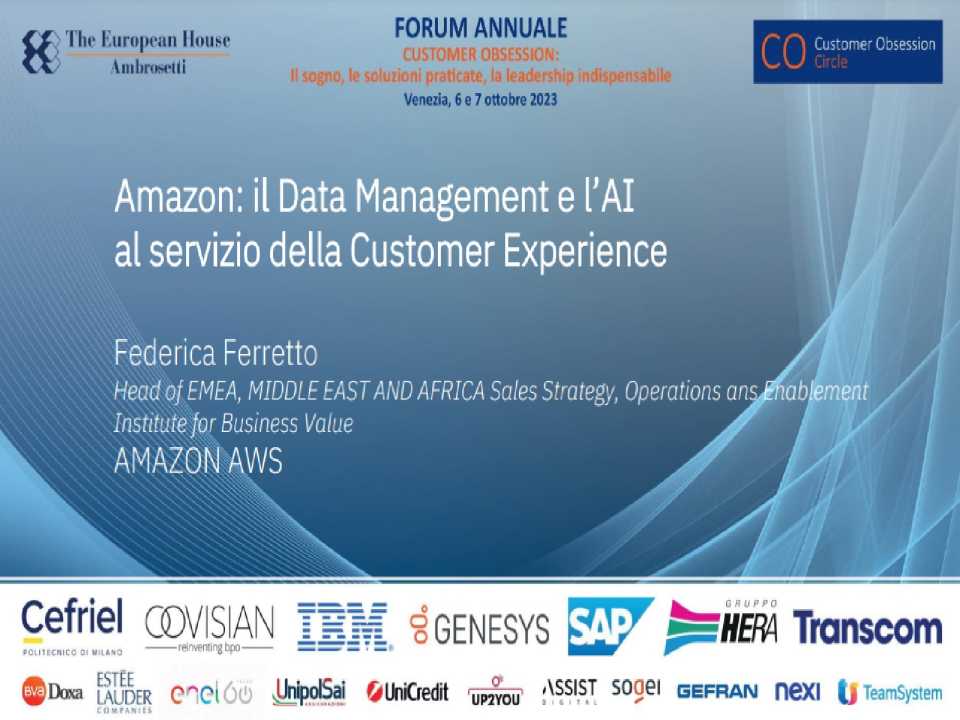 1^ FORUM ANNUALE
Customer Obsession:
il sogno, le soluzioni praticate, la leadership indispensabile
Cultura, Progettazione, Misura e Miglioramento: un'Agenda per il Futuro
