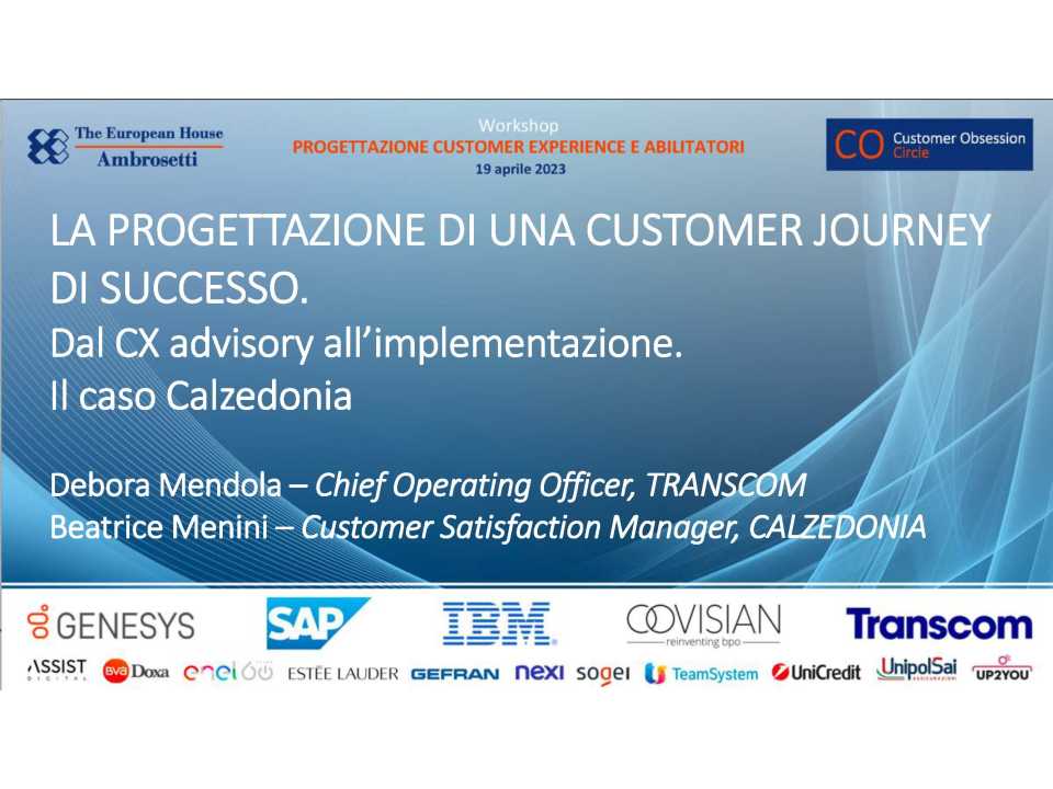 Workshop<br />
Customer Obsession:<br
/>
la Progettazione della Customer Experience e gli Abilitatori per implementarla