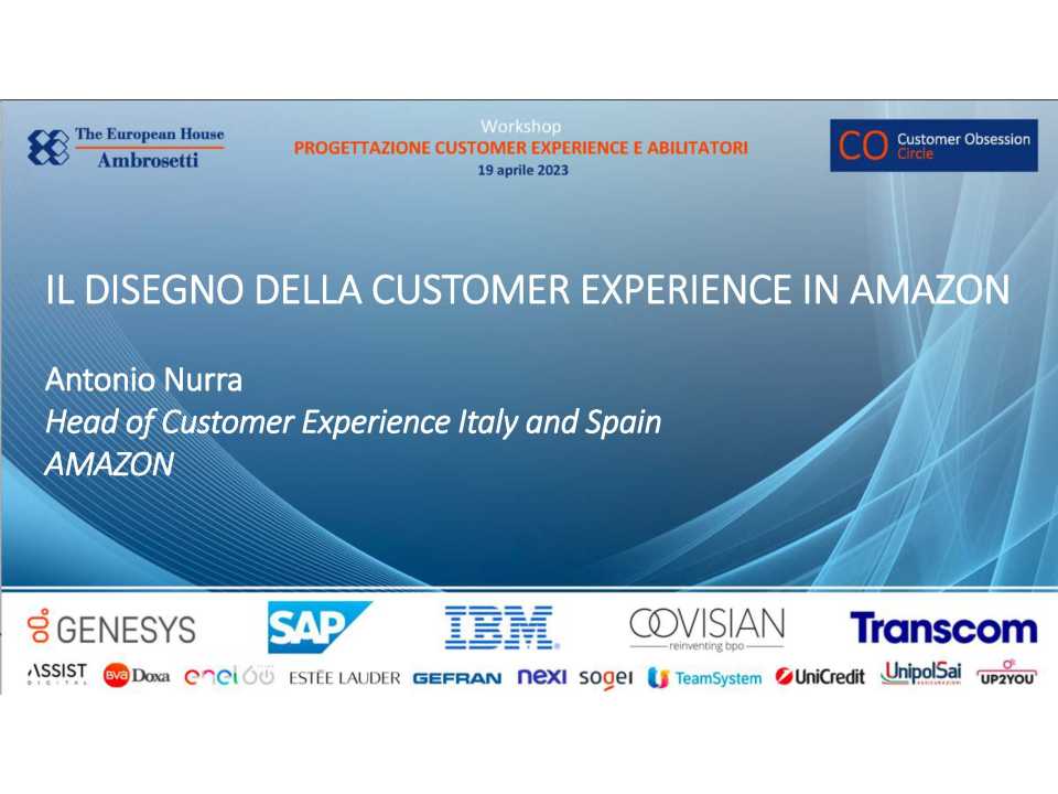 Workshop<br />
Customer Obsession:<br
/>
la Progettazione della Customer Experience e gli Abilitatori per implementarla
