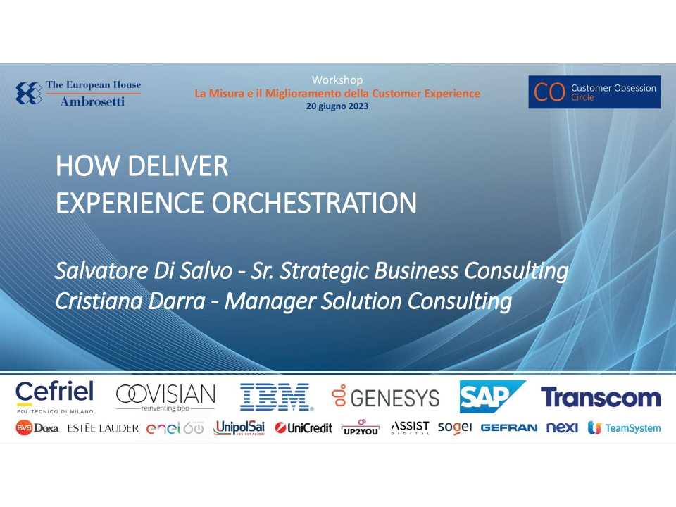 Workshop
Customer Obsession:
La Misura e il Miglioramento della Customer Experience